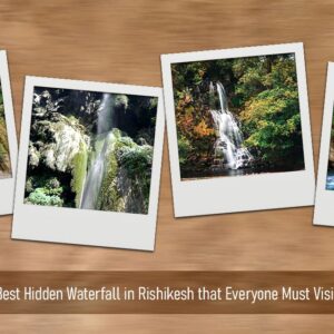 Best Hidden Waterfall in Rishikesh that Everyone Must Visit