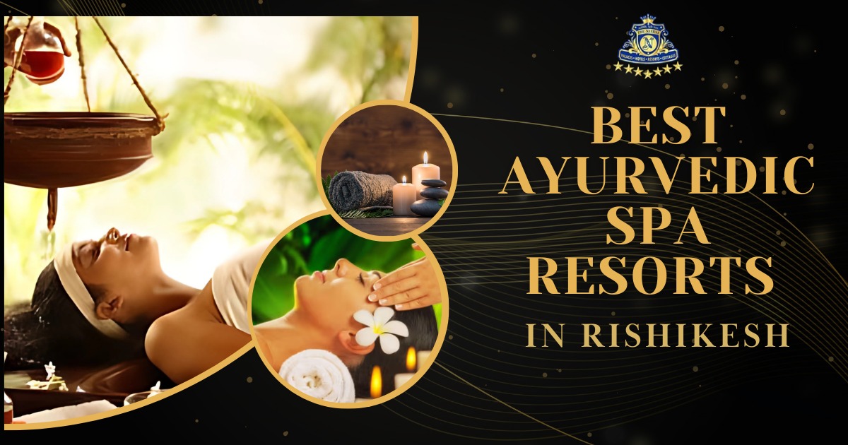 Ayurvedic Spa Resorts in Rishikesh