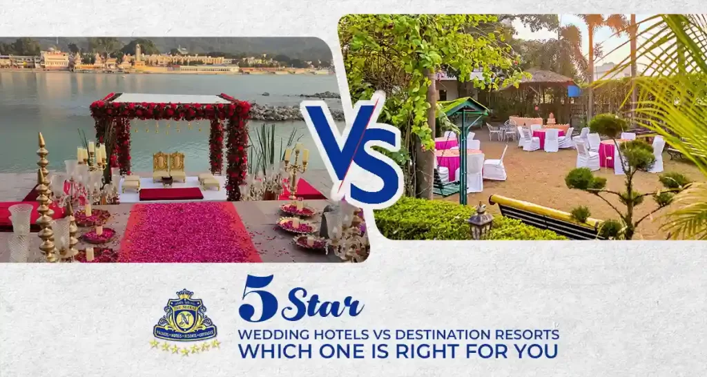 5-Star Wedding Hotels vs Destination Resorts: Which One Is Right for You