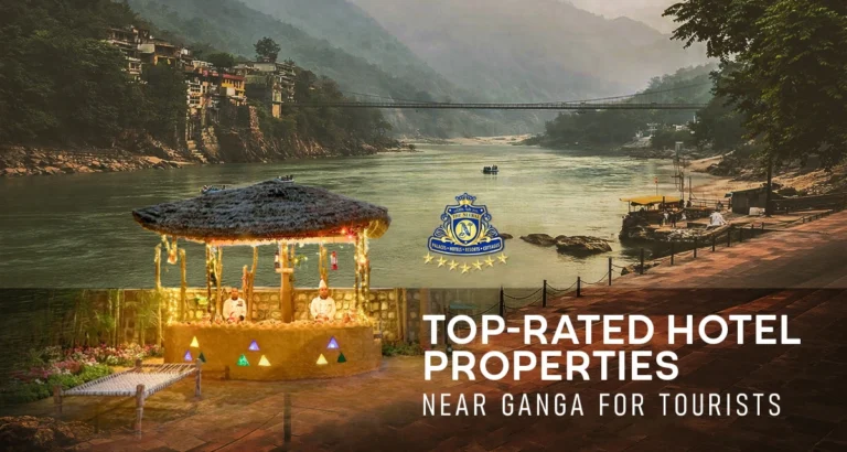 Top Rated Hotel Properties Near Ganga for Tourists