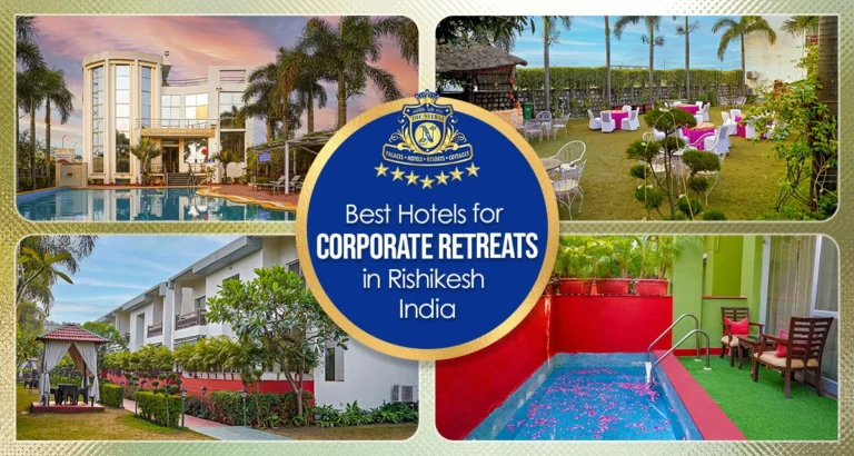 Best Hotels for Corporate Retreats in Rishikesh India